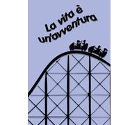 La vita è un'avventura
