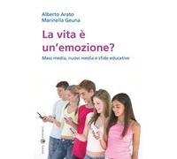 La vita è un'emozione? Mass media, nuovi media e sfide educative