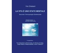 LA VITA E' UNO STATO MENTALE