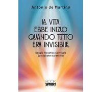 La vita ebbe inizio quando tutto era invisibile