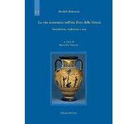 La vita economica dell'età d'oro della Grecia. Introduzione, traduzione e note