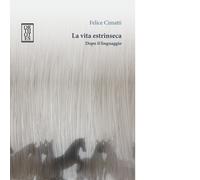 La vita estrinseca. Dopo il linguaggio