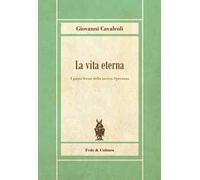 La vita eterna. I punti fermi della nostra speranza