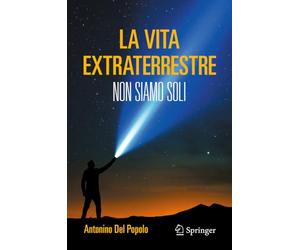 La vita extraterrestre: Non siamo soli