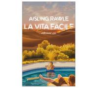 Aisling Rawle – La vita facile