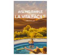 Aisling Rawle – La vita facile