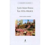 La vita felice. Testo latino a fronte