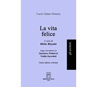 La vita felice. Testo latino a fronte