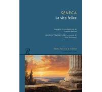 La vita felice. Testo latino a fronte. Nuova ediz.