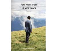 La vita finora