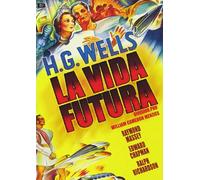 La vita futura - La Vida Futura (Things to Come) William Cameron Menzies. (Audio in inglese e spagnolo).