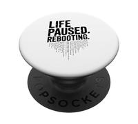 La vita ha sospeso il riavvio dell'umorismo geek tecnico PopSockets PopGrip Adesivo