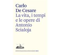 La vita, i tempi e le opere di Antonio Scialoja