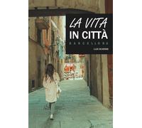 La vita in città: Barcellona