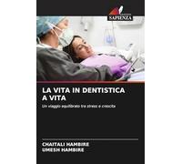 LA VITA IN DENTISTICA A VITA: Un viaggio equilibrato tra stress e crescita