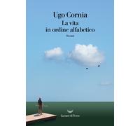 La vita in ordine alfabetico - Cornia Ugo