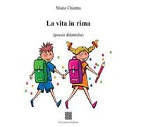 La vita in rima (poesie didattiche)