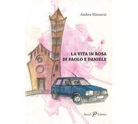 La vita in rosa di Paolo e Daniele