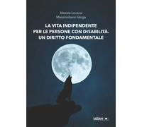 La vita indipendente per le persone con disabilità. Un diritto fo