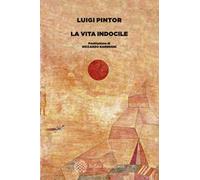 La vita indocile