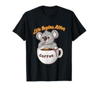 La vita inizia dopo il caffè Tazza di caffè con Koala caffè Maglietta