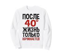 La Vita Inizia Solo Dopo I Anni 40, Come Si Dice in Russo. Felpa