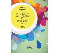La vita insegna. Proverbi e aforismi