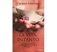 La vita, intanto