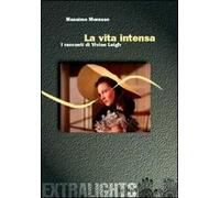 La vita intensa. Racconti di Vivien Leigh