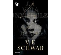 La vita invisibile di Addie LaRue - Schwab V. E.