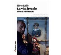 La vita irreale. Poesia su due toni