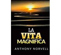 La vita magnifica