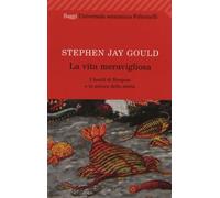 La vita meravigliosa. I fossili di Burgess e la natura della storia