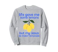 La Vita Mi ha Dato dei Limoni, ma Il Mio Gesù Sta Facendo la Limonata Felpa