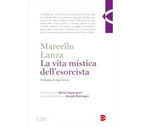 La vita mistica dell'esorcista. Teologia ed esperienza