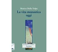 La vita monastica oggi