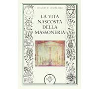 La vita nascosta della massoneria - 2013 - Atanòr