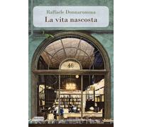 La vita nascosta [Paperback] [Oct 21, 2022] Donnarumma, Raffaele