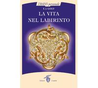 La vita nel labirinto
