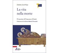 La vita nella morte. Il «transitus» di Francesco d’Assisi - 2026