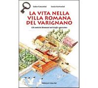 Libri Luisa Cascarini / Lucia Gervasini - La Vita Nella Villa Romana Del Varigna