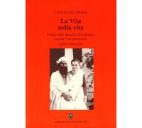 La vita nella vita. Pratica della filosofia del sâmkhya secondo l'insegnamento d