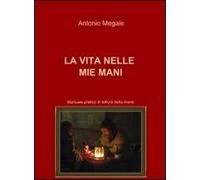 La vita nelle mie mani