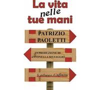La vita nelle tue mani