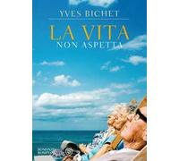 La vita non aspetta