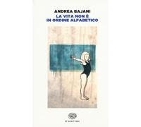 La vita non è in ordine alfabetico