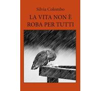 La vita non è roba per tutti