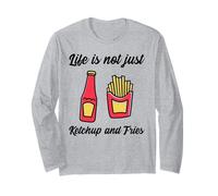 La Vita Non è Solo Ketchup e Patatine Fritte (Dichiarazione Divertente) Maglia a Manica