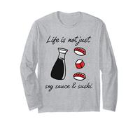La Vita Non è Solo Salsa di soia e Sushi (Dichiarazione Divertente) Maglia a Manica