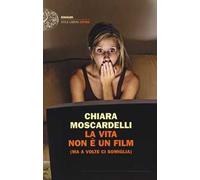 La vita non è un film (ma a volte ci somiglia)